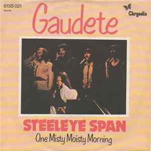 Steeleye Span - Gaudete / One Misty Moisty Morning Album