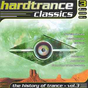 Various - Hardtrance Classics Vol. 3 (The History Of Trance - Vol.3) Album