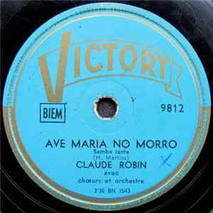 Claude Robin Avec Accompagnement - Ave Maria No Morro / Malaguena Album