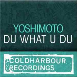 Yoshimoto - Du What U Du Album