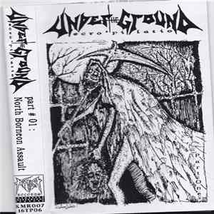 Various - Under The Ground Necropilation Part # 01: North Borneon Assault Album