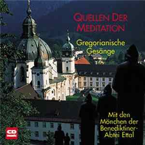 Mönchen Der Benediktiner-Abtei Ettal - Quellen Der Meditation (Gregorianische Gesänge) Album