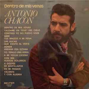 Antonio Chacón - Dentro De Mis Venas Album