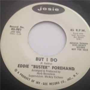 Eddie "Buster" Forehand - But I Do Album