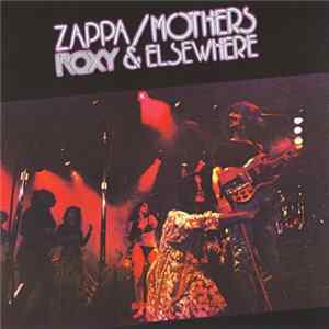 Zappa / Mothers - Roxy & Elsewhere Album