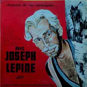Joseph Lépine - Chansons De Nos Campagnes Album