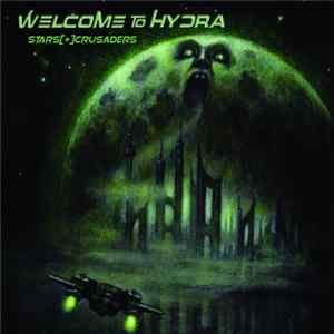 Stars Crusaders - Welcome To Hydra Album