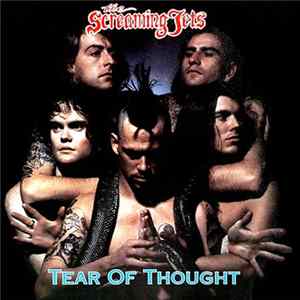 The Screaming Jets - Tear Of Thought Album