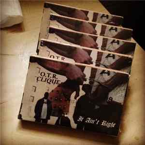 OTR Clique - It Ain't Right Album