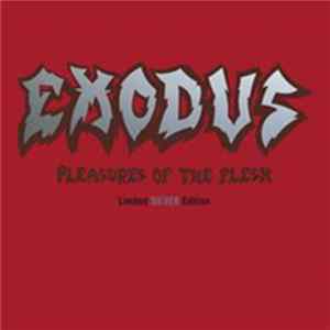 Exodus - Pleasures Of The Flesh Album