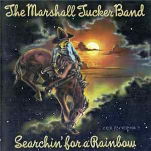 The Marshall Tucker Band - Searchin' For A Rainbow Album