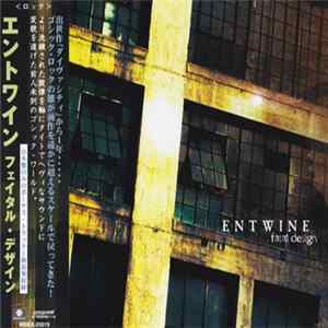 Entwine - Fatal Design Album