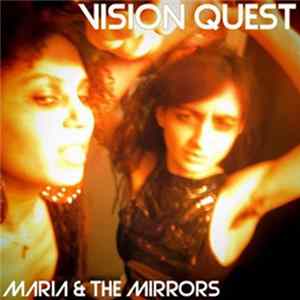 Maria & The Mirrors - Vision Quest Album