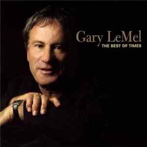 Gary LeMel - The Best Of Times Album