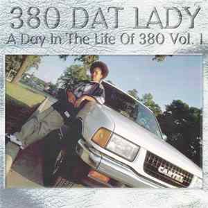 380 Dat Lady - A Day In The Life Of 380 Vol. 1 Album