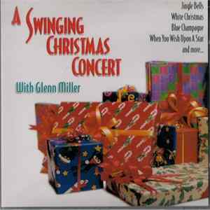 Glenn Miller - A Swinging Christmas Concert With Glenn Miller Album