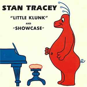 Stan Tracey - "Little Klunk" And "Showcase" Album