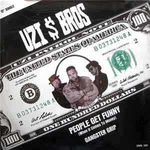 Uzi $ Bros - People Get Funny (When It Comes To Money) / Gangster Grip Album