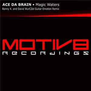 Ace Da Brain - Magic Waters Album