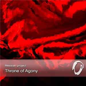 Messiah Project - Throne Of Agony Album