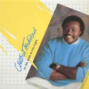 Carlton Thompson - As We Walk In His Light Album