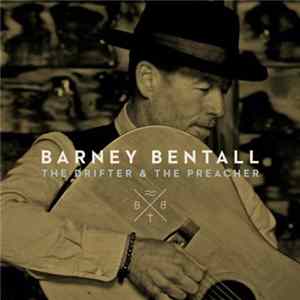 Barney Bentall - The Drifter & The Preacher Album