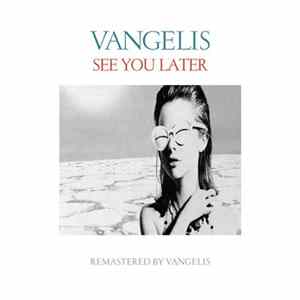 Vangelis - See You Later Album