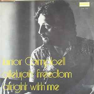 Junior Campbell - Hallelujah Freedom / Alright With Me Album