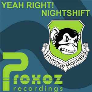Immoral Monkeys - Yeah Right! / Nightshift Album