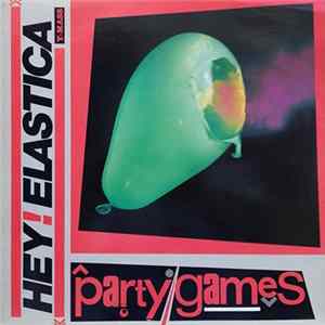 Hey! Elastica - Party Games Album