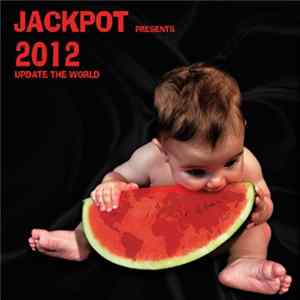 Jackpot - 2012 Update The World Album