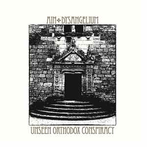 Ain , Dysangelium - Unseen Orthodox Conspiracy Album