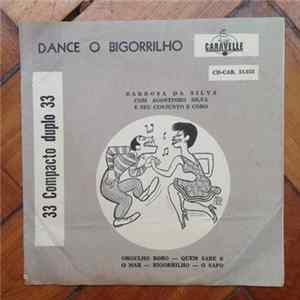 Barbosa Da Silva Com Agostinho Silva E Seu Conjunto E Côro - Dance O Bigorrilho Album