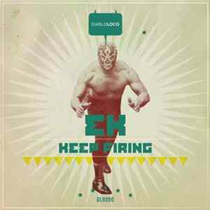 EK - Keep Firing Album
