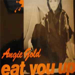 Angie Gold - Eat You Up Album