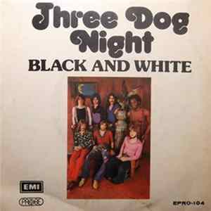Three Dog Night - Black And White Album