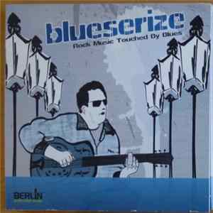 Jonn Savannah, Johannes Tibursky, John X. Stewart, Michael Hermann , Martin Huch, Monica Rydell, Jens Krause - Blueserize Album