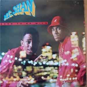 M.C. Shan - Born To Be Wild Album