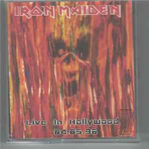 Iron Maiden - Live In Hollywood 04.05.96 Album