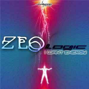 Zeologic - I Want Energy Album