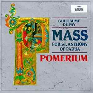 Du Fay - Pomerium - Mass For St. Anthony Of Padua Album