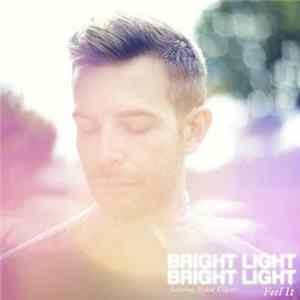 Bright Light Bright Light - Feel It (Remixes) Album