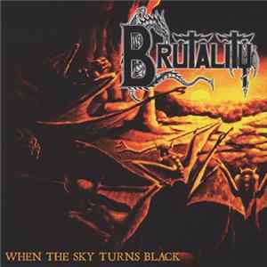 Brutality - When The Sky Turns Black Album