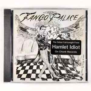 Hamlet Idiot - Tango Palace Album