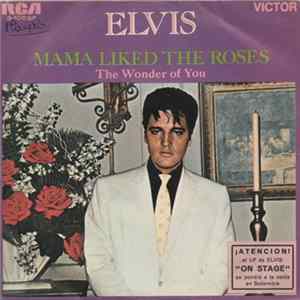 Elvis Presley - Mama Liked The Roses / The Wonder Of You Album