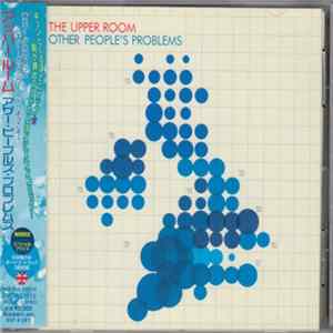 The Upper Room - Other People's Problems (Japan Edition) Album
