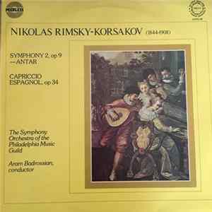 Nikolai Rimsky-Korsakov, Aram Badrossian, The Symphony Orchestra Of The Philadelphia Music Guild - Symphony No. 2 - Antar Op.9; Capriccio Espagnol Op.34 Album