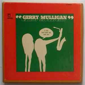 Gerry Mulligan - If You Can't Beat 'Em, Join 'Em! Album