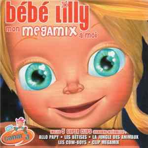 Bebe Lilly - Mon Megamix à Moi Album