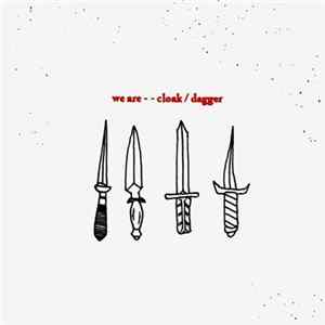 Cloak/Dagger - We Are Album
